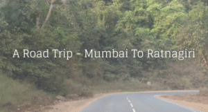 Road-trip -Mumbai-Ratnagiri-from Mumbai to Ratnagiri